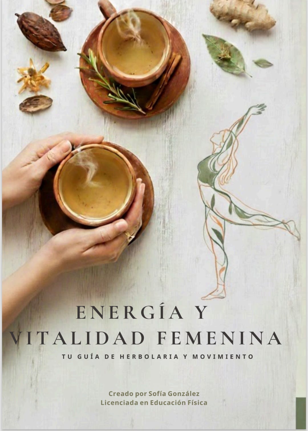 "Energía y Vitalidad Femenina" Guía de Herbolaria y Movimiento